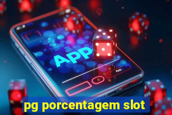 pg porcentagem slot