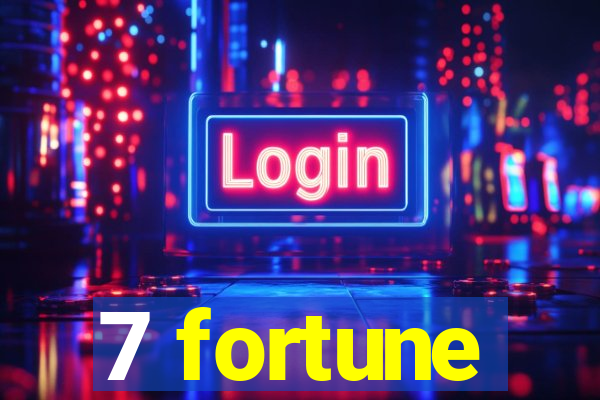 7 fortune