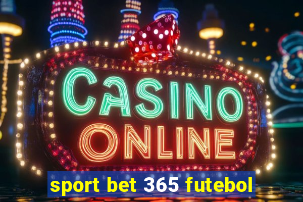 sport bet 365 futebol