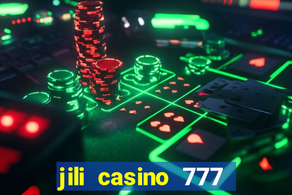 jili casino 777 slot games