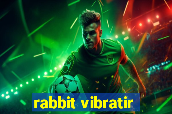 rabbit vibratir