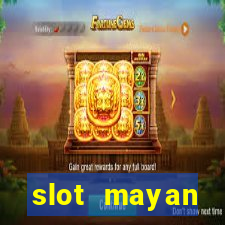 slot  mayan