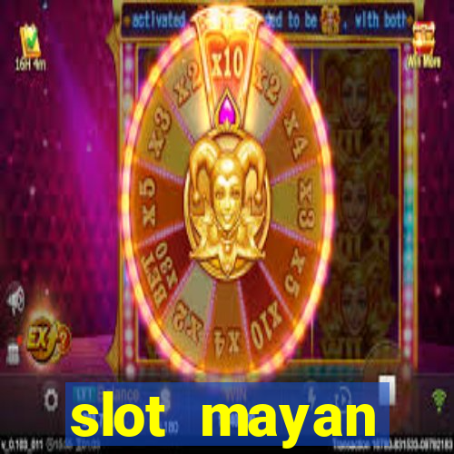 slot  mayan