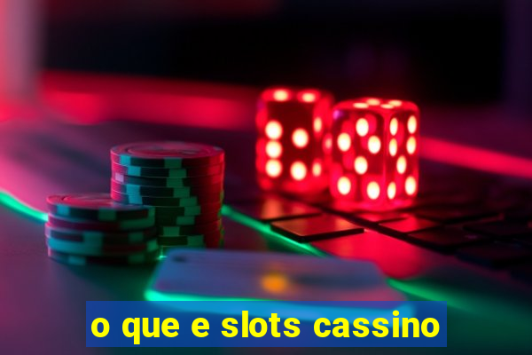 o que e slots cassino