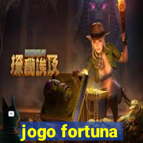 jogo fortuna