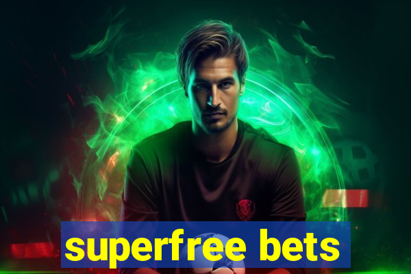 superfree bets