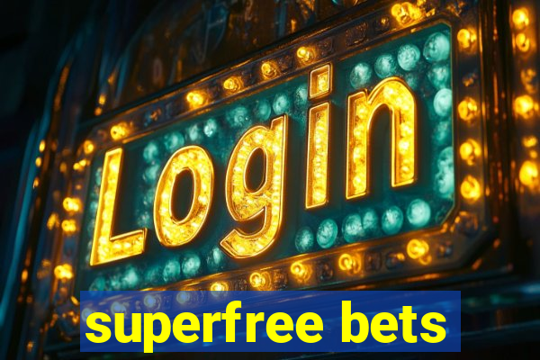 superfree bets