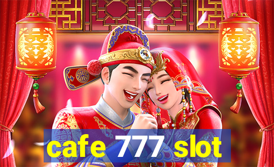 cafe 777 slot