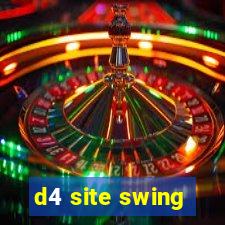 d4 site swing