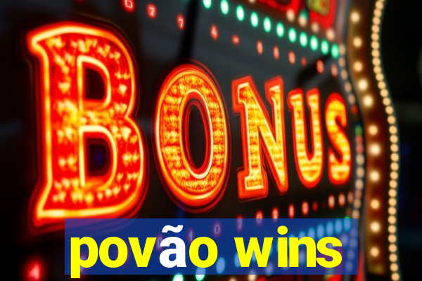 povão wins