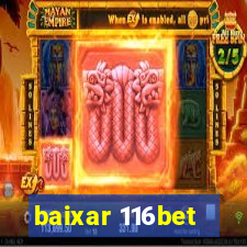 baixar 116bet