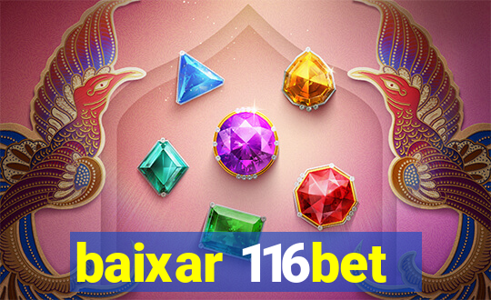 baixar 116bet