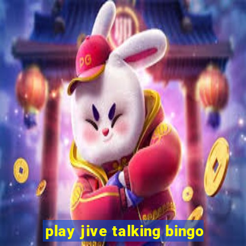 play jive talking bingo