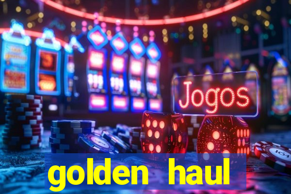 golden haul infinity reels slot online