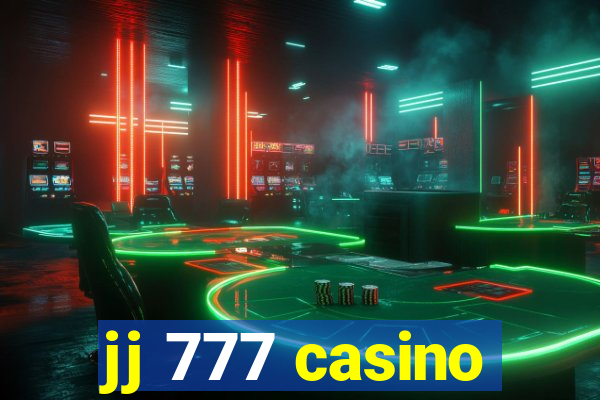 jj 777 casino