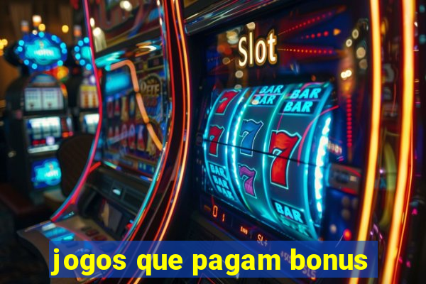 jogos que pagam bonus