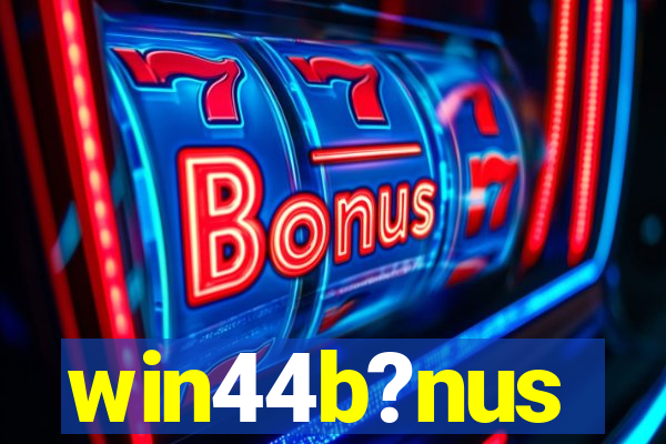 win44b?nus