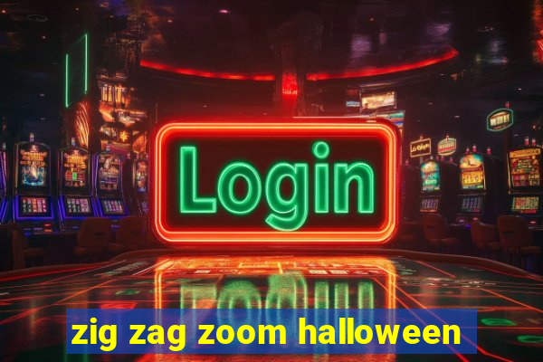 zig zag zoom halloween