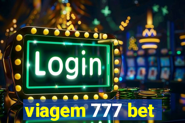 viagem 777 bet