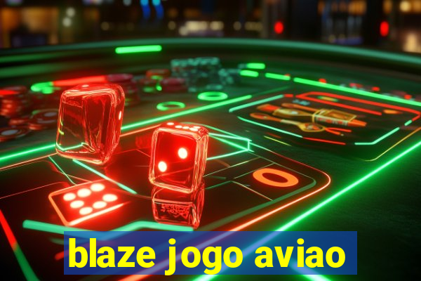 blaze jogo aviao