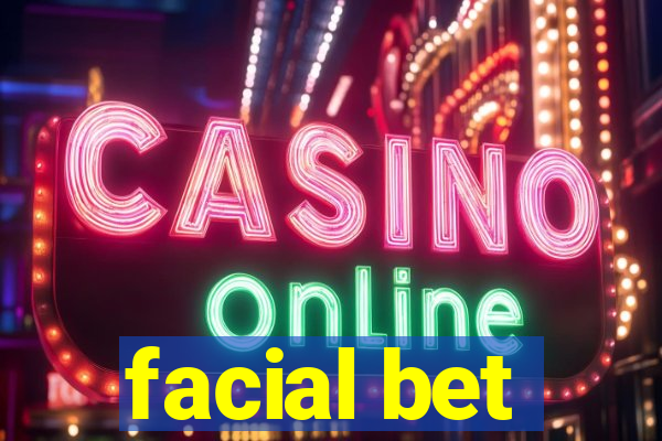 facial bet