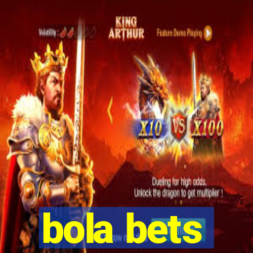 bola bets