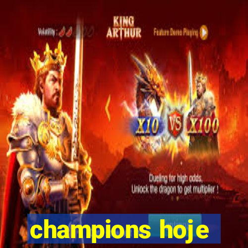 champions hoje