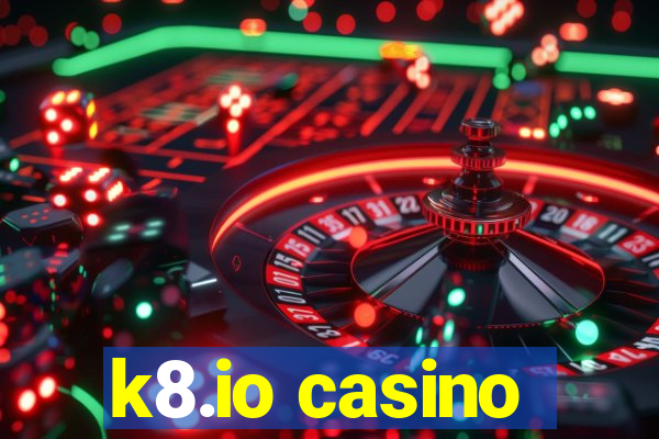 k8.io casino