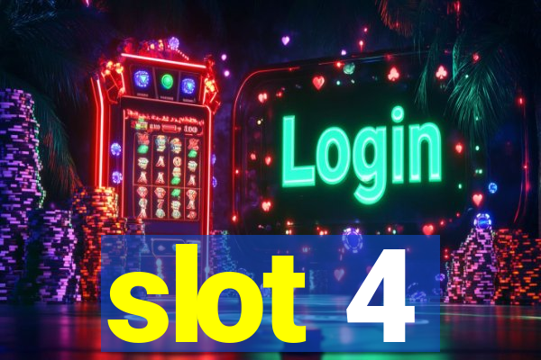 slot 4