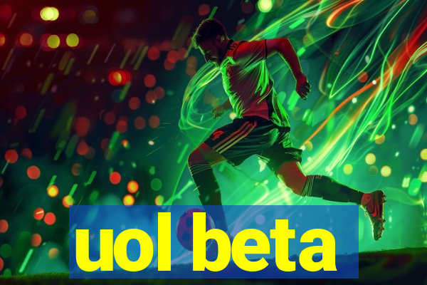 uol beta