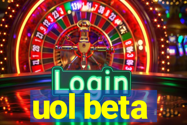 uol beta