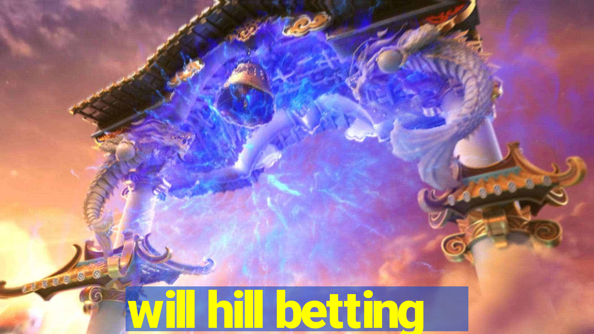 will hill betting