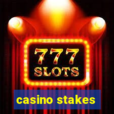 casino stakes