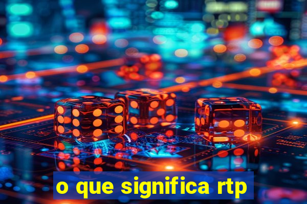 o que significa rtp