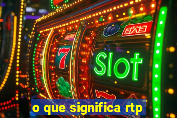 o que significa rtp