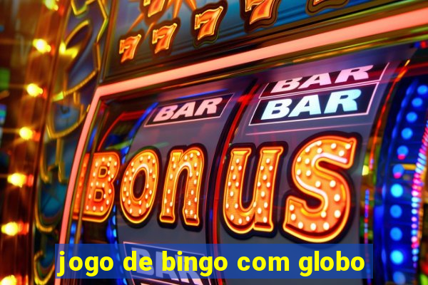 jogo de bingo com globo