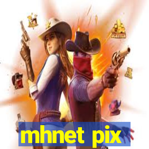 mhnet pix