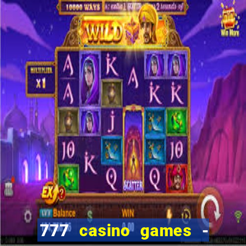 777 casino games - slots games