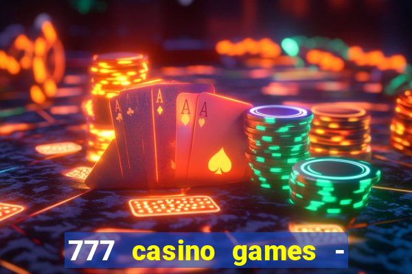 777 casino games - slots games