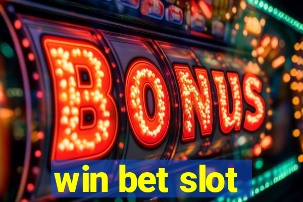 win bet slot