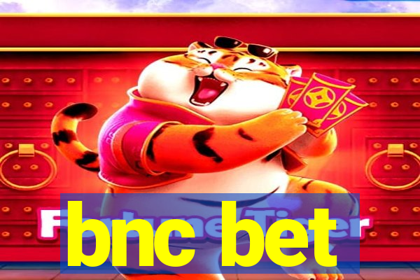 bnc bet