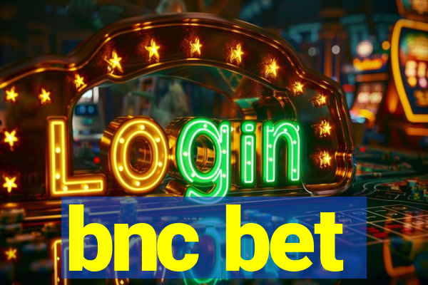 bnc bet