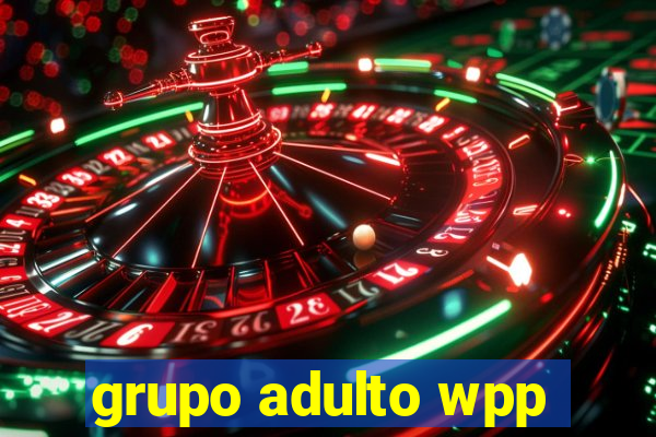 grupo adulto wpp