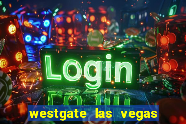 westgate las vegas resort & casin