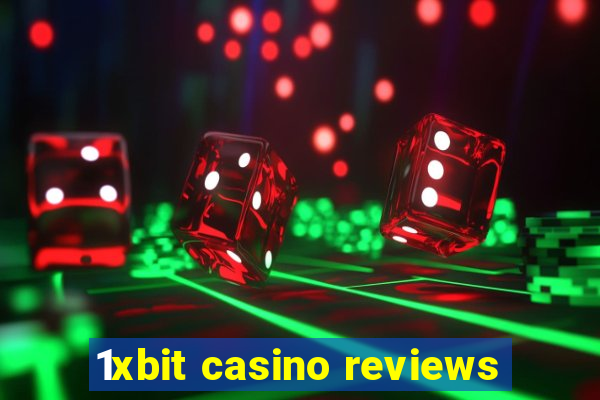 1xbit casino reviews