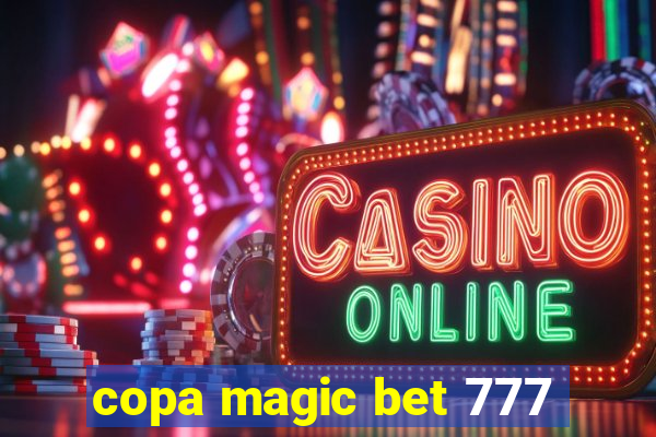 copa magic bet 777