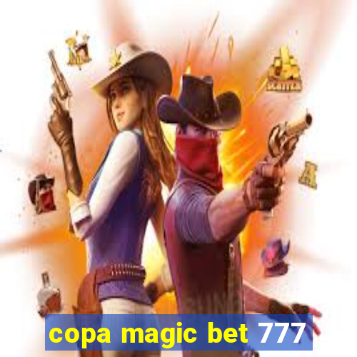 copa magic bet 777