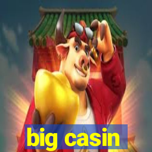 big casin