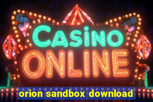 orion sandbox download