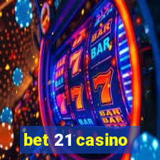 bet 21 casino